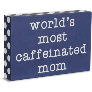 Caffeinated Mom 4" x 6" Plaque