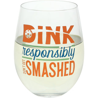 Dink Responsibly 18 oz Stemless Wine Glass
