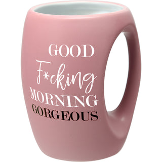 Good F*cking Morning Gorgeous 16 oz Cup