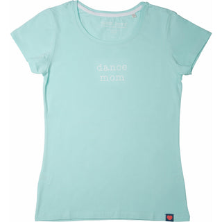 Dance Mom Small Teal/Mint Green T-Shirt