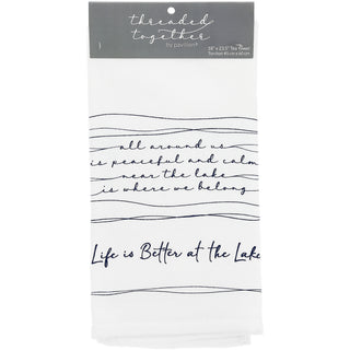Better at the Lake 100% Cotton Tea Towel