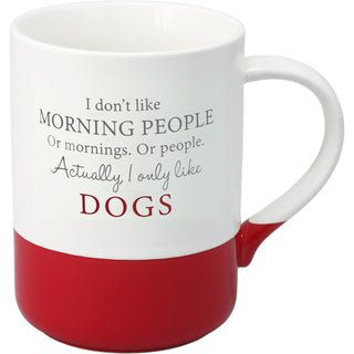 Only Like Dogs 18 oz Mug