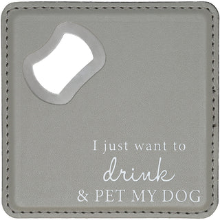 Pet My Dog 4" x 4" Bottle Opener Coaster