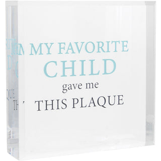 Favorite Child 3.5" Acrylic Plaque