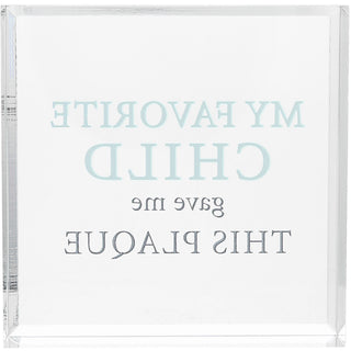 Favorite Child 3.5" Acrylic Plaque