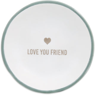 Love You Friend 2.5" Trinket Dish