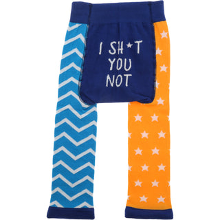 I Sh*t You Not 6-12 Months Leggings