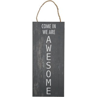 Come In 5" x 12" Plaque