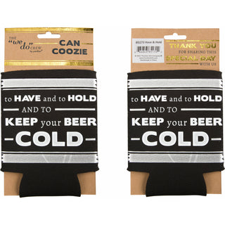 To Have and To Hold Neoprene Can Cooler